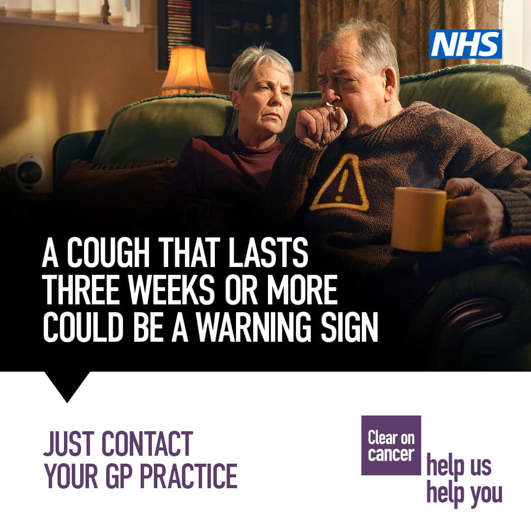 Thee image shows a man stood in a kitchen coughing into a tissue. The text reads A cough that lasts three weeks or more could be a warning sign, just contact your GP practice if you've had a cough for three weeks or more and it isn't covid. Don't ignore it. It's probably nothing serious but it could be a sign of cancer. The graphic is used as part of a Help Us Help You Campaign